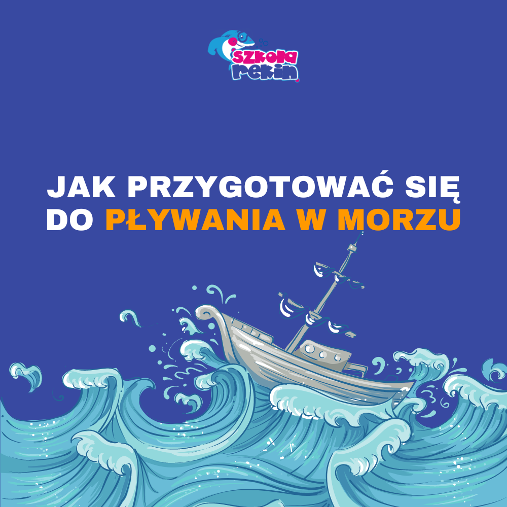 Jak przygotować się do pływania w morzu?